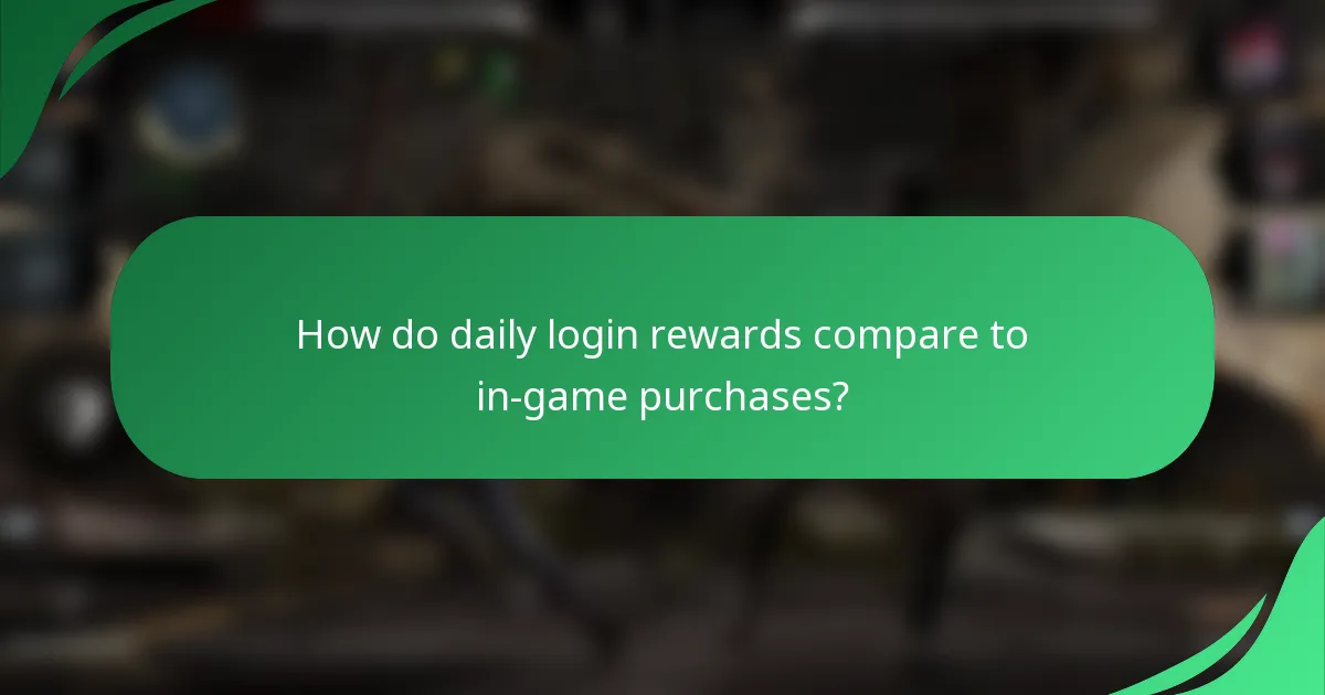 How do daily login rewards compare to in-game purchases?