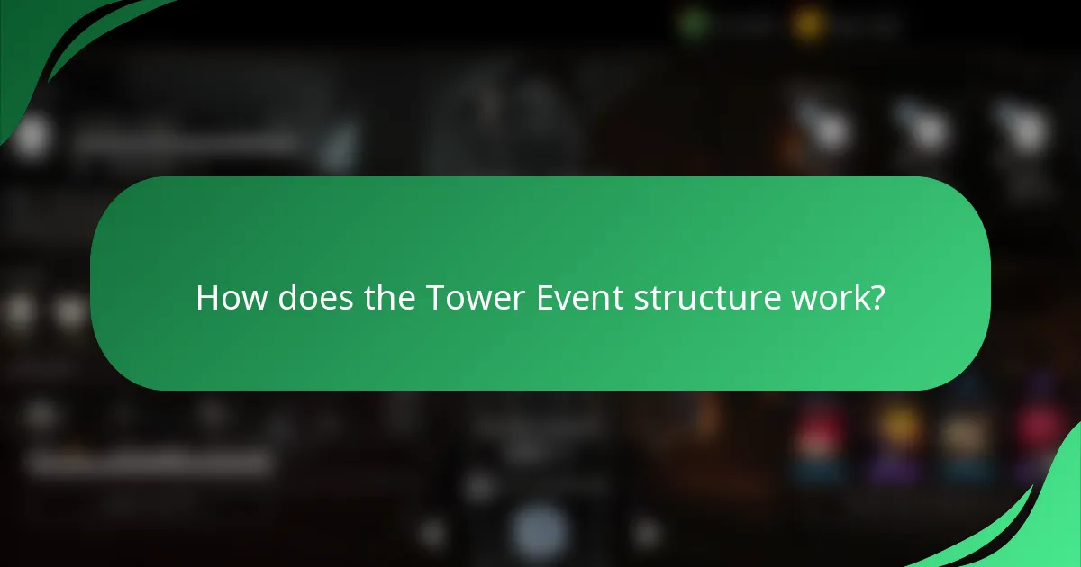 How does the Tower Event structure work?