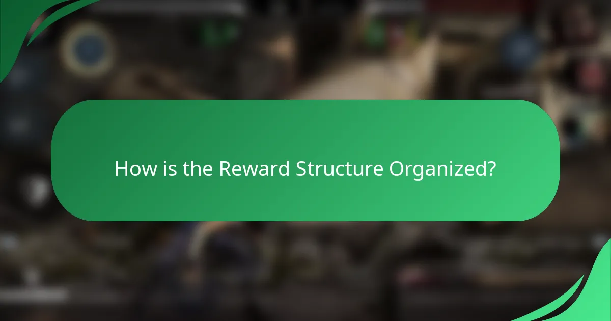 How is the Reward Structure Organized?