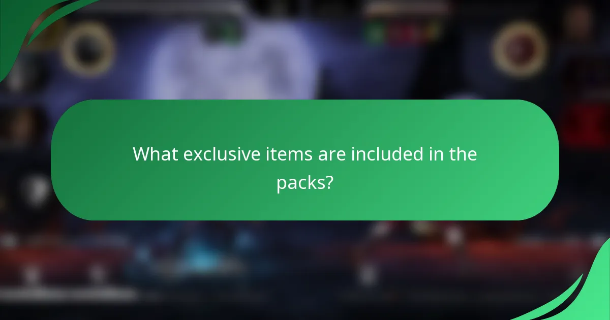 What exclusive items are included in the packs?