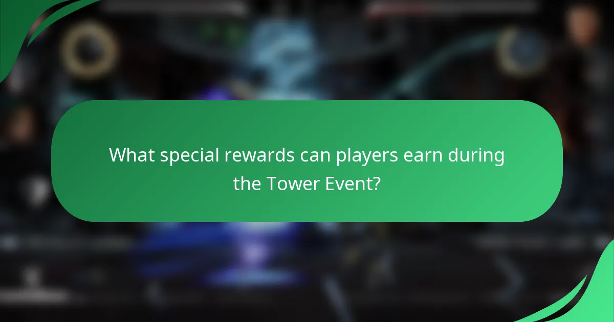 What special rewards can players earn during the Tower Event?