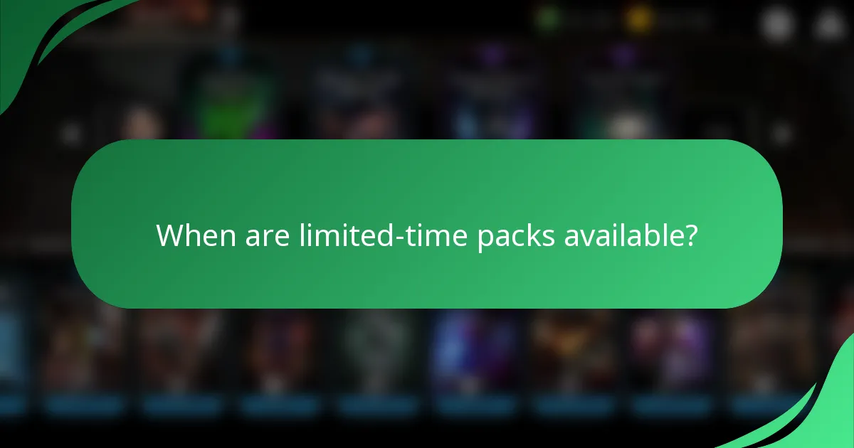 When are limited-time packs available?