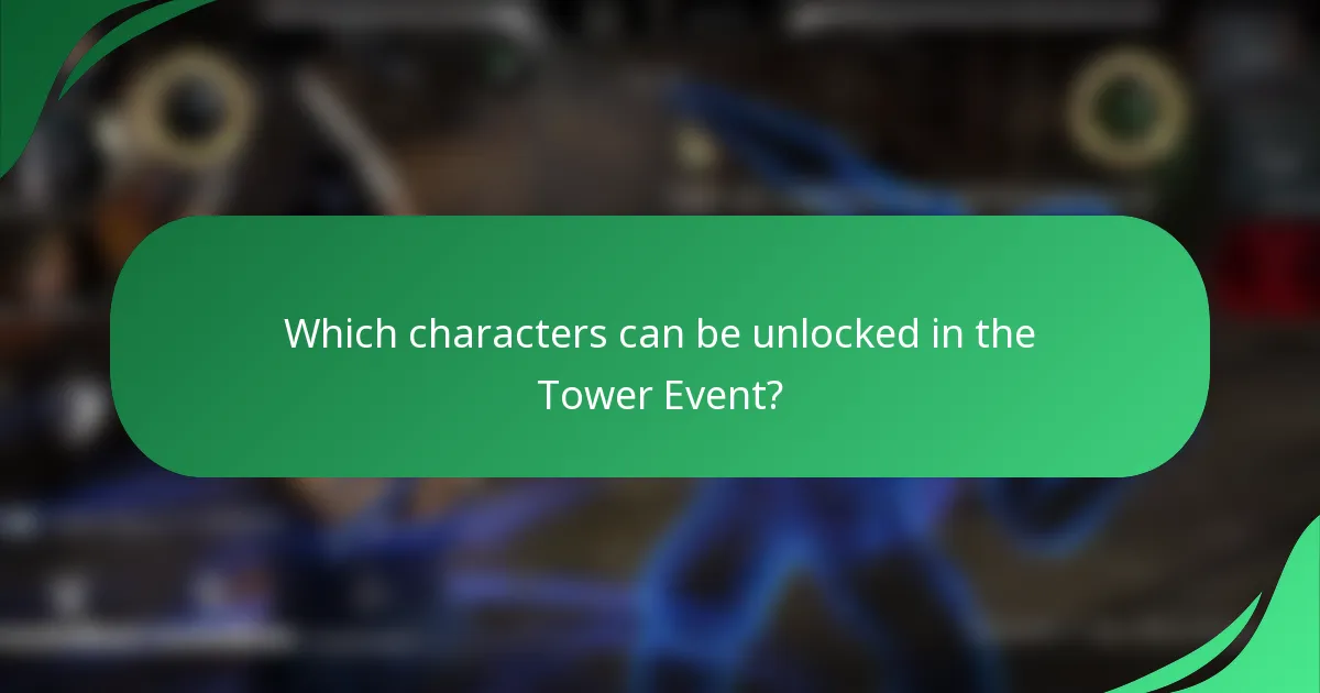 Which characters can be unlocked in the Tower Event?