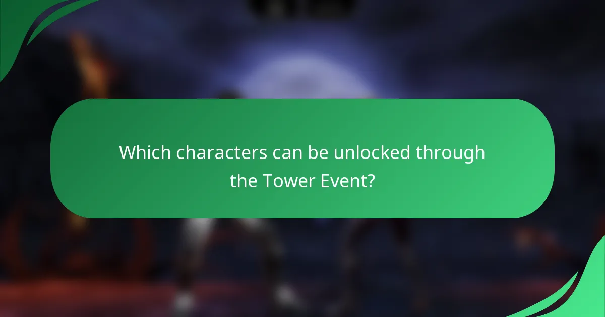 Which characters can be unlocked through the Tower Event?
